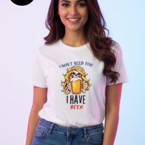 White Arrkalas women’s T-shirt featuring a bold graphic of a blonde skull girl holding a frothy beer mug with the quote ‘I Don’t Need You, I Have Beer’ — a fun, edgy design for confident women who love freedom, attitude, and chill vibes